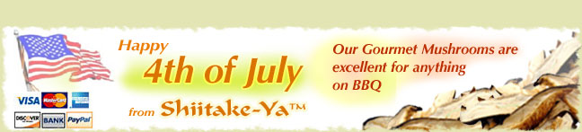 Happy 4th of July: Our gourmet mushrooms are excellent for anything on BBQ.
